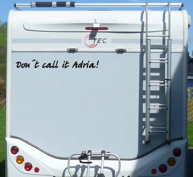 Aufkleber Don't call it Adria Wohnmobil Wohnwagen Camper Camping Caravan Auto