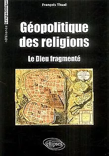 Géopolitique des religions : Le dieu fragmenté von ... | Buch | Zustand sehr gut