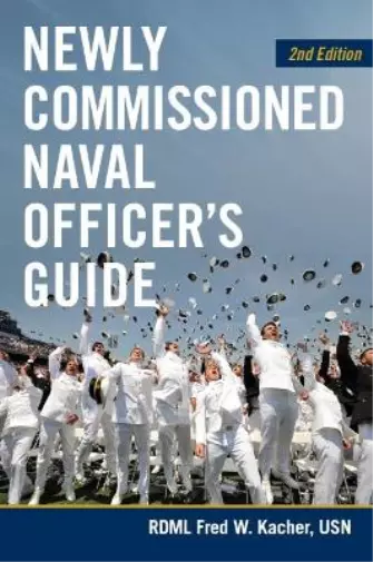 Fred W. Kacher Newly Commissioned Naval Officers Guide (Paperback) (UK IMPORT)