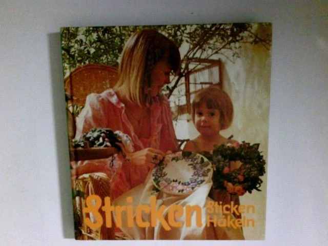 Stricken, Sticken, Häkeln. Charlotte Gruhn ; Anja Kirchberg Gruhn, Charlotte und