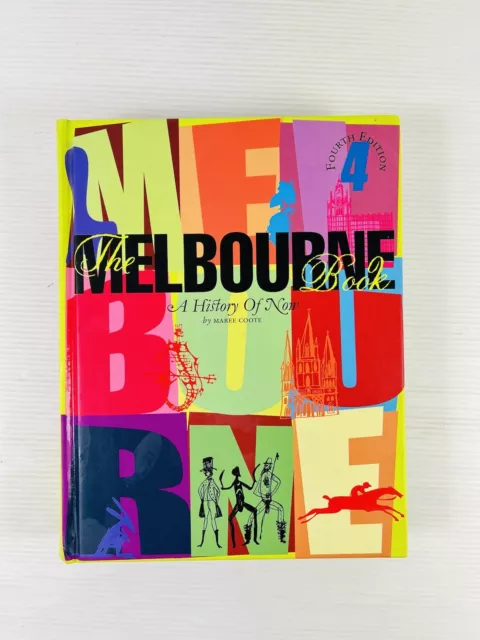 The Melbourne Book: A History Of Now by Maree Coote Hardcover Free Postage