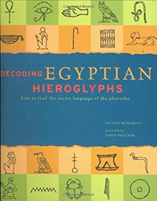 DECODING EGYPTIAN HIEROGLYPHS : How to Read the Secret Language o £3.34 ...