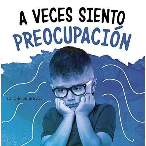 A Veces Siento Preocupacion­ (Di Lo Que Sientes) - Paperback / softback NEW Jayc