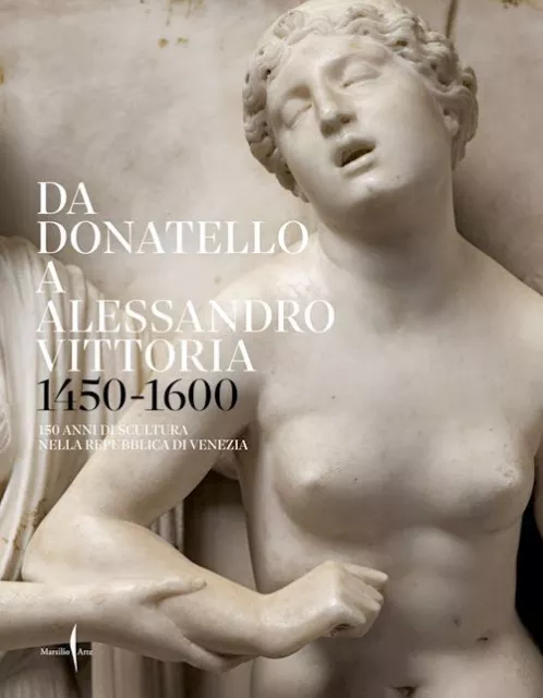 Da Donatello A Alessandro Vittoria 1450-1600  - Bergamo Rossi T., Cremonini C. -