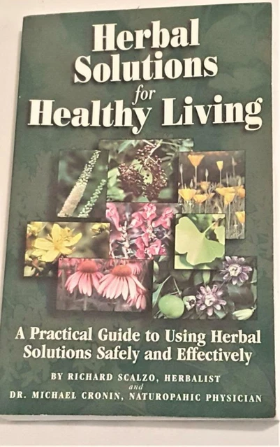 HERBAL SOLUTIONS FOR HEALTHY LIVING - Richard Scalzo - 2001 - PB