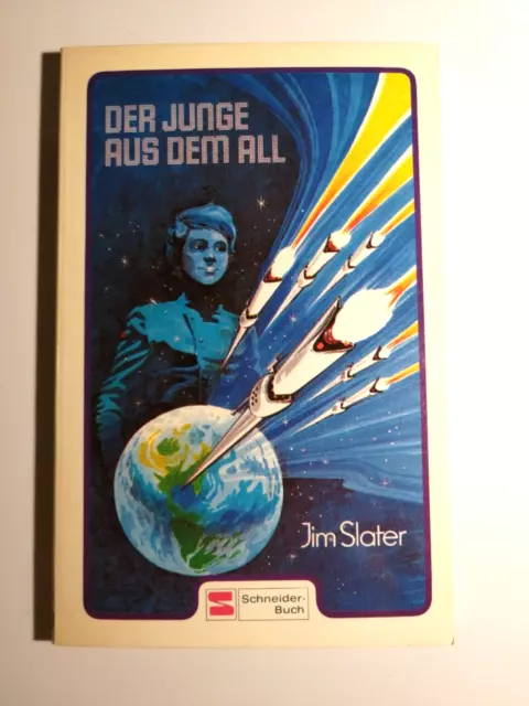 Jim Slater - Der Junge aus dem All - Science Fiction - Schneider SF TB K269-10