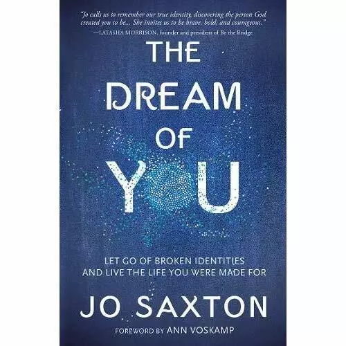 Dream of You: Let Go of Broken Identities and Live the  - Paperback / softback N