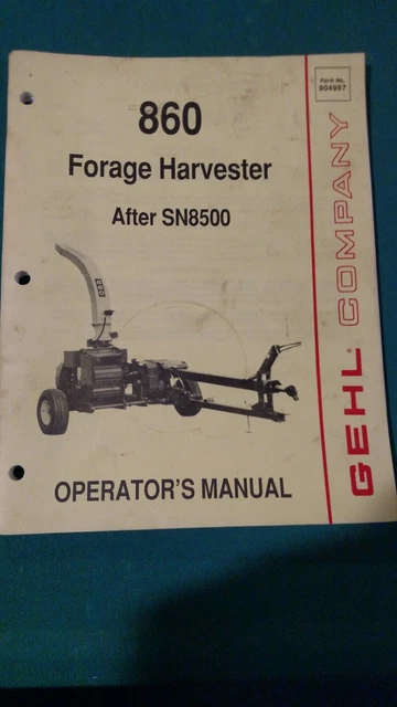 GEHL ModelL 860 Forage Harvestor OPERATOR'S MANUAL