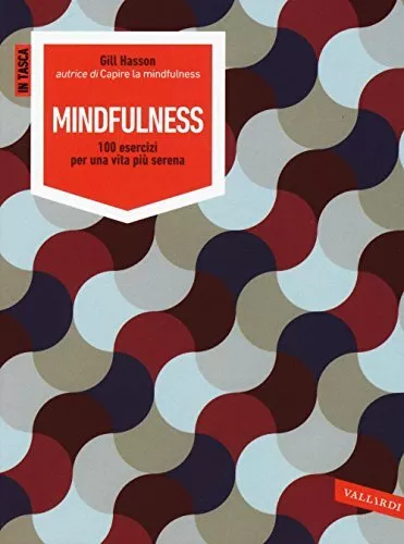 mindfulness 100 esercizi per una vita piu serena hasson 8869870952