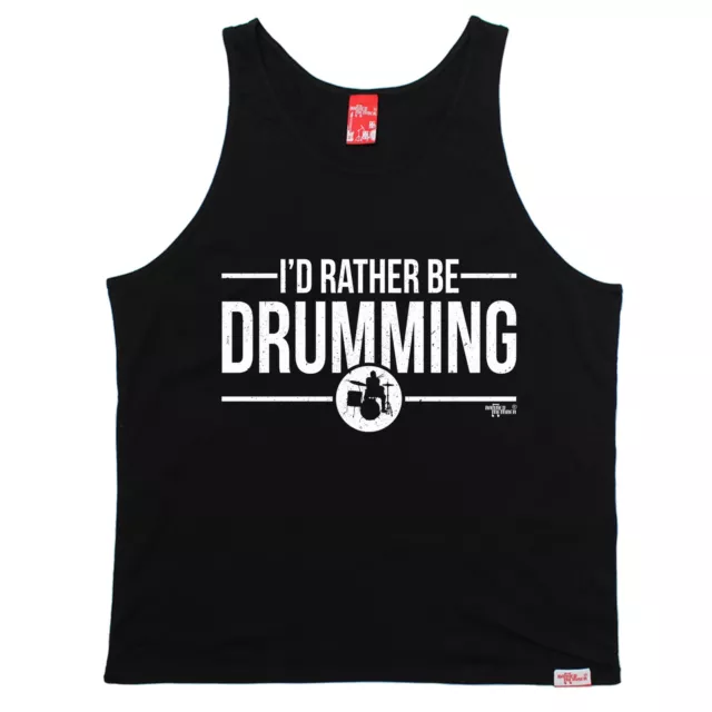 Id Rather Be Drumming Uni Vest Band Music Drum Drummer Funny birthday gift