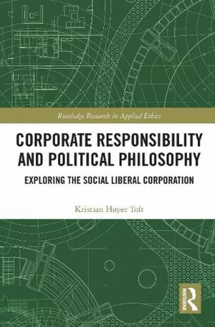 Corporate Responsibility and Political Philosophy: Exploring the Social Liberal