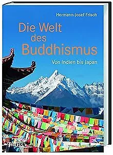 Die Welt des Buddhismus: Von Indien bis Japan von Frisch... | Buch | Zustand gut