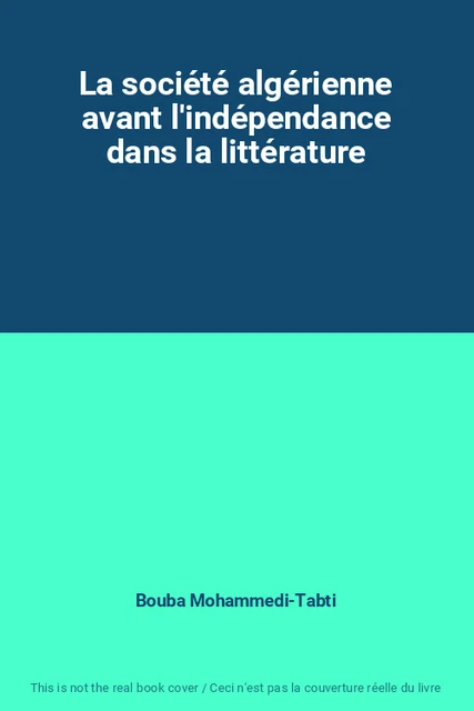 La société algérienne avant l'indépendance dans la littérature
