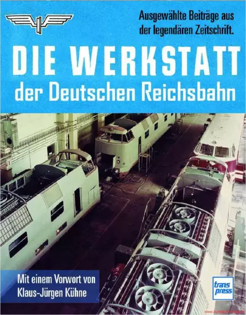 Fachbuch Die Werkstatt der Deutschen Reichsbahn, ausführliches Buch HARDCOVER
