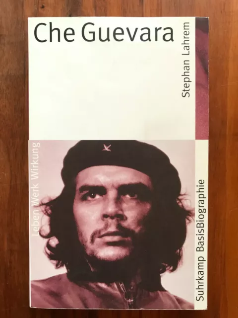 Che Guevara - Leben - Werk - Wirkung - Stephan Lahrem - Taschenbuch Deutsch 2005