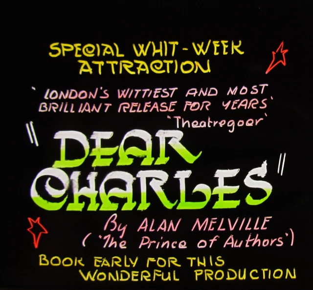 Glass Magic Lantern Slide DEAR CHARLES BY ALAN MELVILLE C1951 THEATRE ADVERT