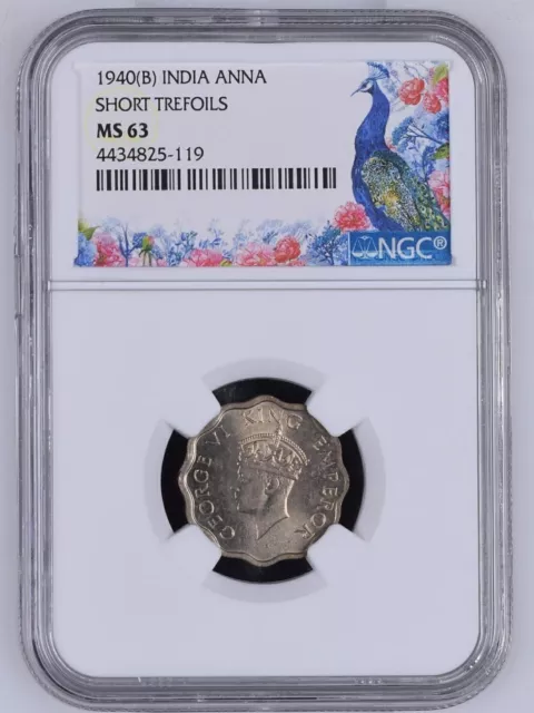 1940(B) SHORT TREFOILS KG VI British India Anna - NGC Graded MS 63