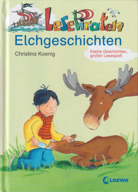 Lesepiraten Elchgeschichten, Christina Koenig, sehr gut erhalten