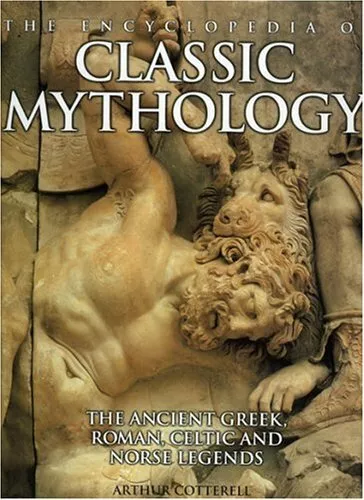 The Encyclopedia of Classic Mythology: The Authoritative Reference to Ancient ,