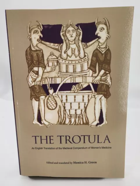 The Middle Ages Ser.: The Trotula : An English Translation of the Medieval Co...