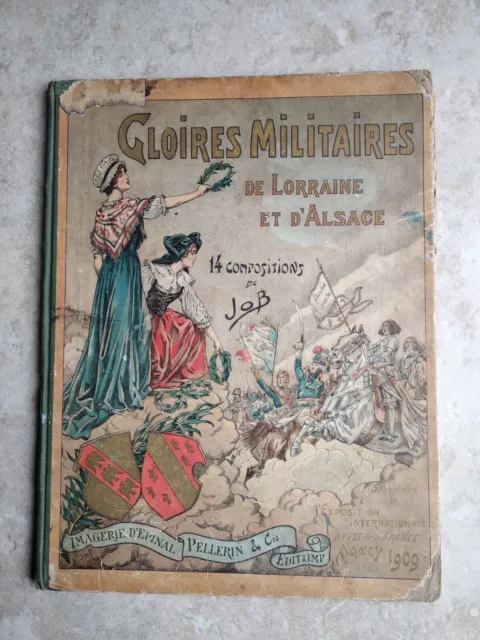 GLOIRES MILITAIRES de LORRAINE et d'ALSACE 14 compositions de JOB - 1909