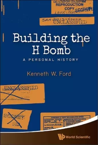 Kenneth W Ford Building The H Bomb: A Personal History (Relié)