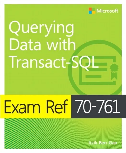 Exam Ref 70-761 Querying Data with Transact-SQL - Free Tracked Delivery