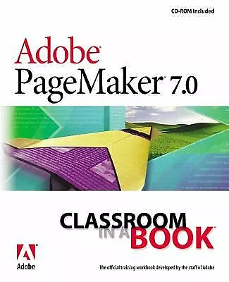 Adobe PageMaker 7.0 Classroom in a Book [With CDROM]