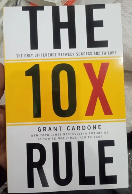 The 10X Rule: The Only Difference Between Success and Failure - FREE SHIP