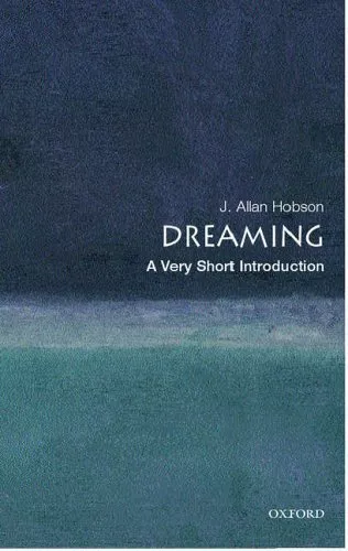 Dreaming: A Very Short Introduction (Very Short Introductions) By J. Allan Hobs