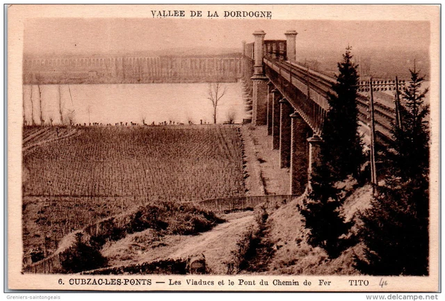 33 CUBZAC LES PONTS - les viaducs et pont du chemin de fer