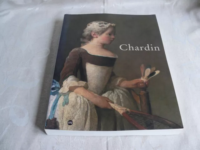 Chardin Catalogue d'exposition au Grand Palais 7 Septembre au 22 Novembre 1999
