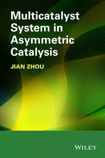 Multicatalyst System in Asymmetric Catalysis, Hardcover by Zhou, Jian, Brand ...