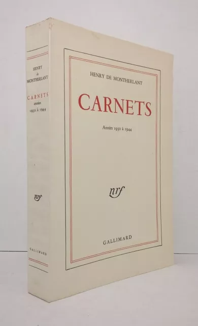MONTHERLANT (Henry de.) - Carnets : Années 1930 à 1944 - 1957. - Edition Orig