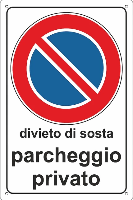 Pubbliania PARCHEGGIO PRIVATO DIVIETO DI SOSTA 3 Cartelli in Alluinio