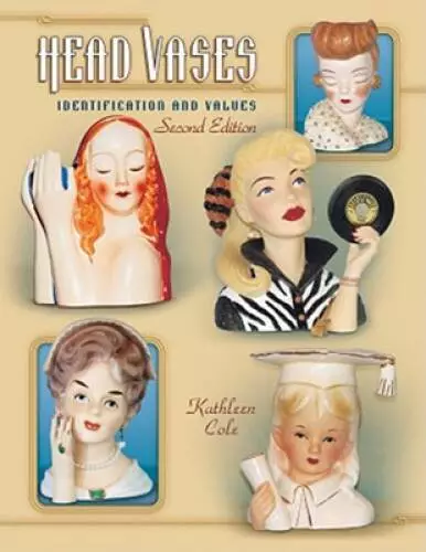 Head Vases: Identification and Values, 2nd Edition - Paperback - GOOD