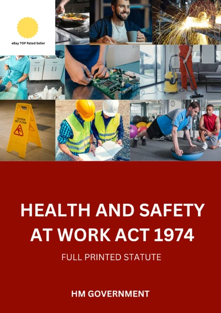 HEALTH AND SAFETY At Work Etc Act 1974 Full Printed Statute Text 19 health-and-safety-at-work-etc-act-1974-full-printed-statute-text-19