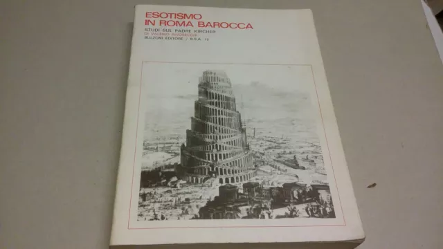 Esotismo in Roma barocca, studi sul padre Kircher, V. Rivosecchi, Bulzoni, 2mr23