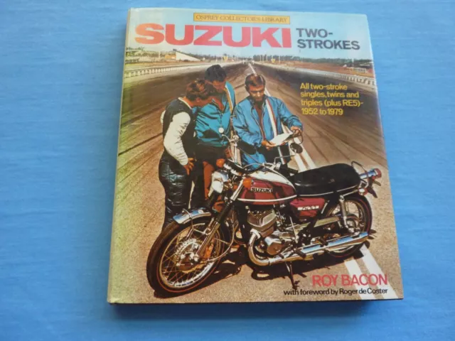 SUZUKI TWO STROKES Roy Bacon owners manual GT 750 550 500 250 T TC TM TS 100 RE5