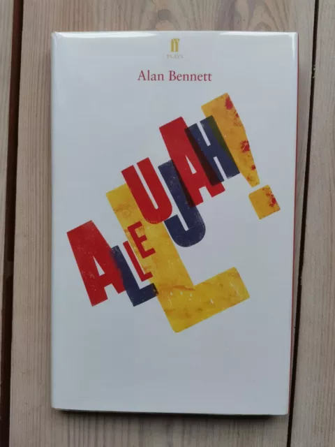 Hallelujah! by Alan Bennett. SIGNED. 2018 Hardback in 'as new' condition.