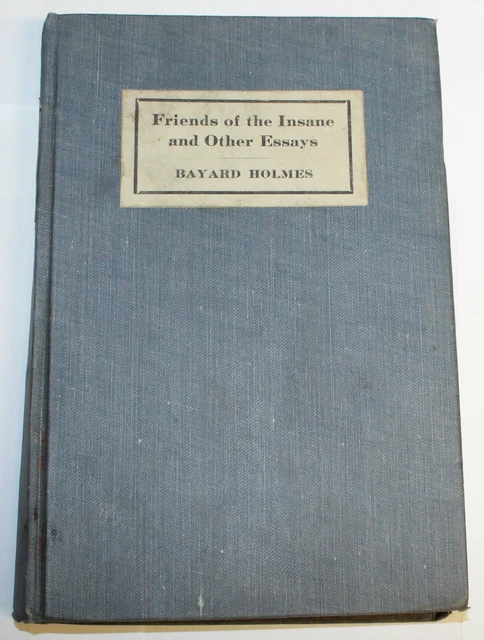 RARE Friends of the Insane Bayard Holmes 1911 Soul of Medical Education Antique