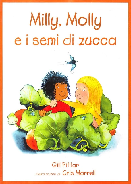 Libri Gill Pittar / Cris Morrell - Milly, Molly E I Semi Di Zucca. Ediz. Illustr