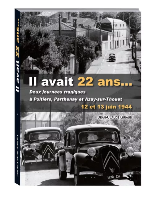 LIVRES,  PARTHENAY, Deux-Sèvres, deux histoires tragiques en juin 1944