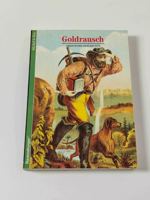 Michel Le Bris : Goldrausch - Abenteuer Geschichte | Buch < SEHR GUT >