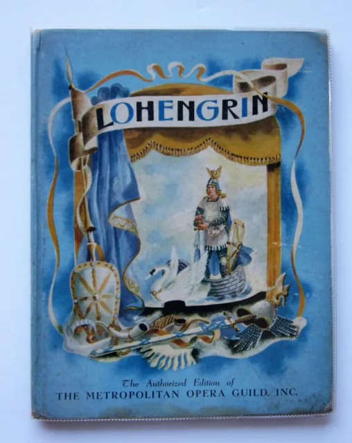 1938 Lohengrin MET Opera Guild Wagner Synopsis Music Childrens Serebriakoff ill.