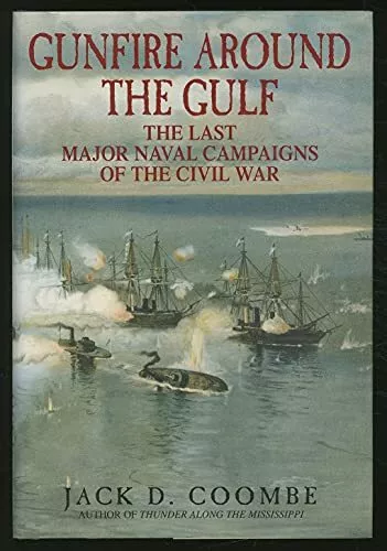 Gunfire Around the Gulf: The Last M..., Coombe, Jack D.