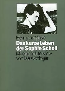 Das kurze Leben der Sophie Scholl (5236 029) von Hermann... | Buch | Zustand gut