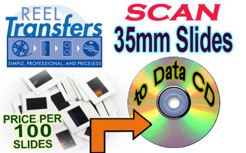 REEL TRANSFERS - 100  35mm slides scanned to disc (2000dpi)