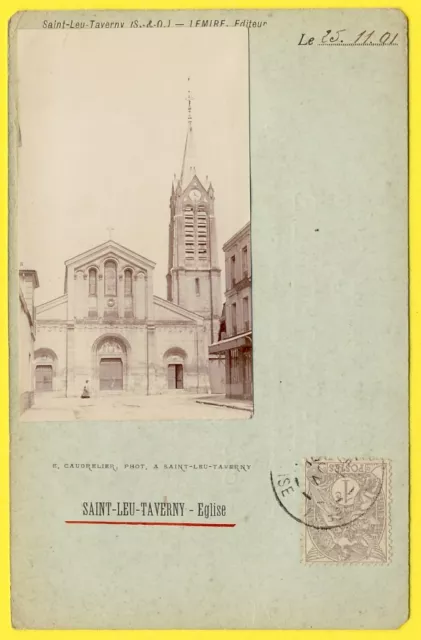 cpa PHOTO 95 SAINT LEU TAVERNY (Val d'Oise) the CHURCH in 1901 Ed. LEMIRE