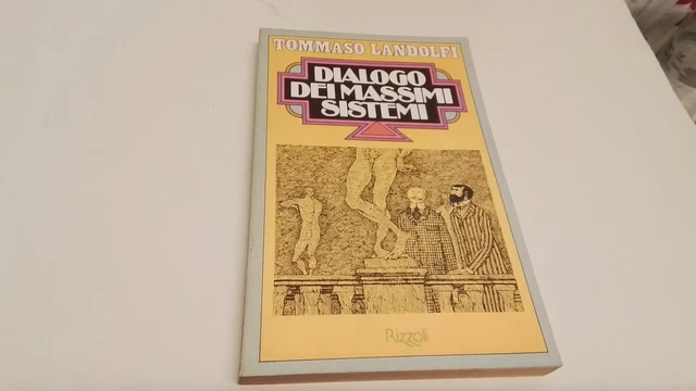 DIALOGO DEI MASSIMI SISTEMI, T. LANDOLFI 1975, 11gn25 DIALOGO DEI MASSIMI SISTEMI, T. LANDOLFI 1975, 11gn25